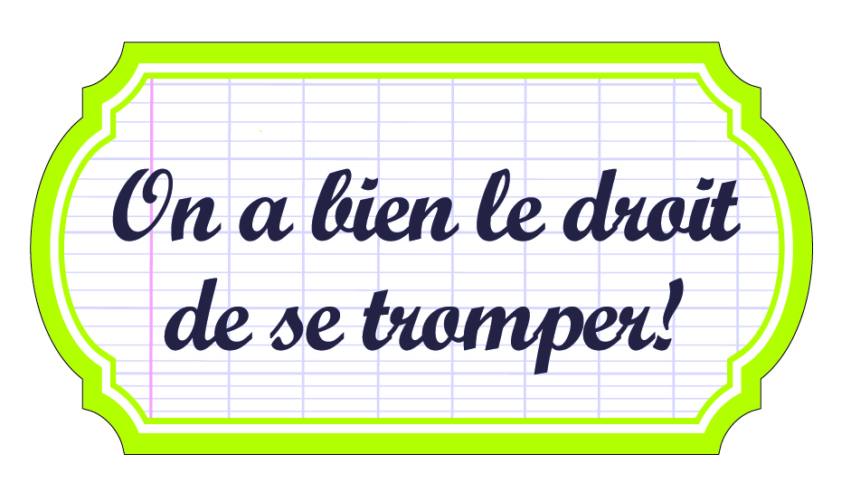 [GG 731281] Gomme "On a bien le droit de se tromper!"