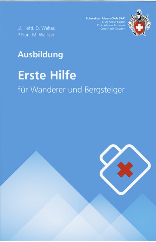 Führer SAC "Erste Hilfe für Wanderer und Bergsteiger"