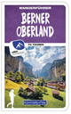 Berner Oberland Wanderführer