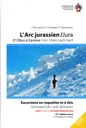 Excursions en raquettes et skis, Arc jurassien
